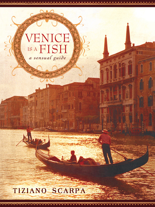 Title details for Venice Is a Fish by Tiziano Scarpa - Available